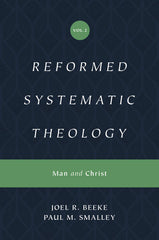 Reformed Systematic Theology Volume 2  Man and Christ  HB