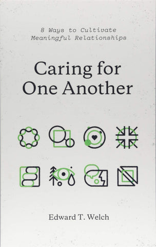 Caring for One Another: 8 Ways to Cultivate Meaningful Relationships PB