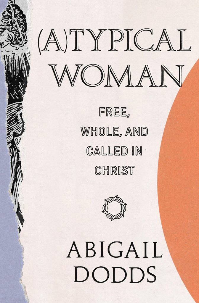 Typical Woman:  Free, Whole, and Called in Christ PB