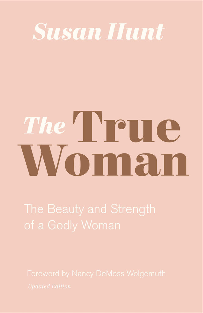 The True Woman      Updated Edition
