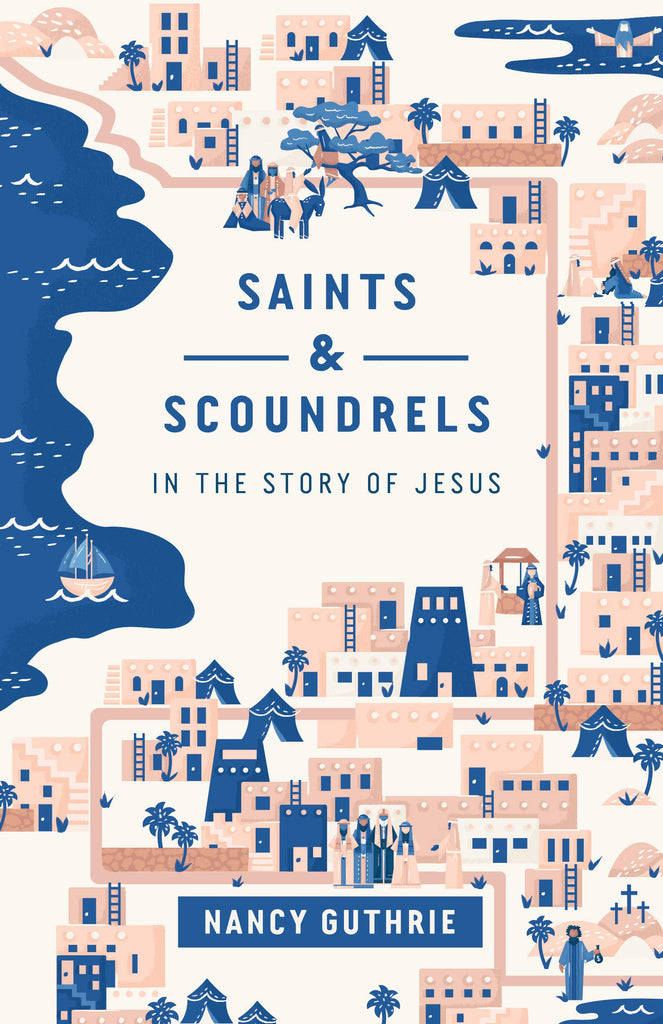 Saints and Scoundrels in the Story of Jesus PB