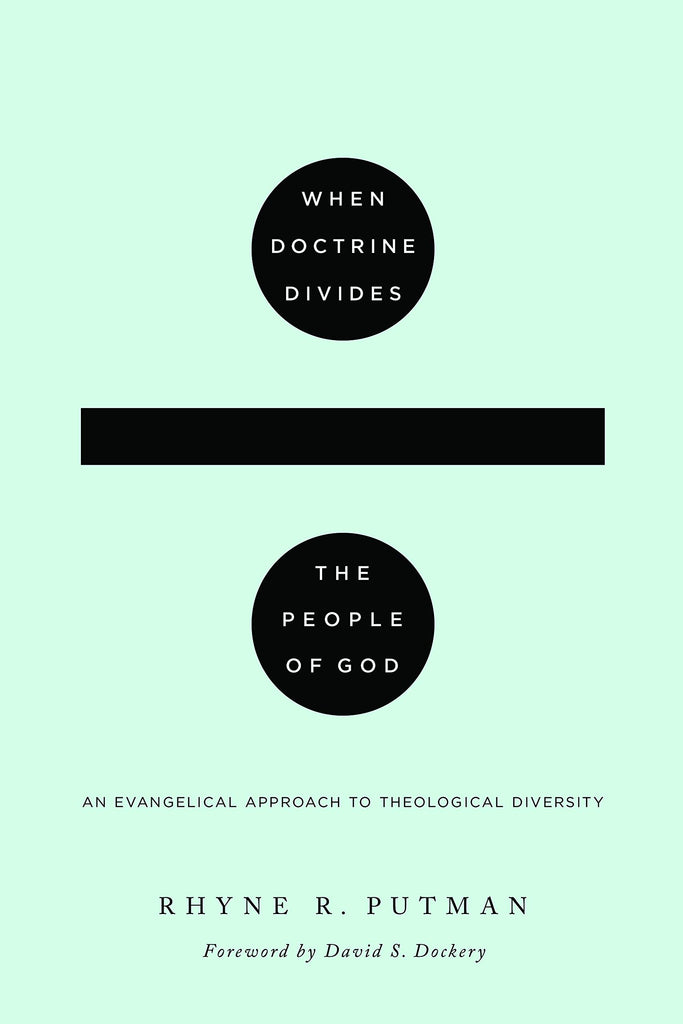 When Doctrine Divides the People of God: An Evangelical Approach to Theological Diversity PB