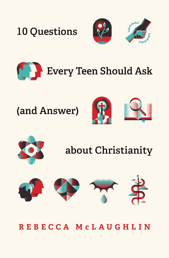 10 Questions Every Teen Should Ask (and Answer) about Christianity PB
