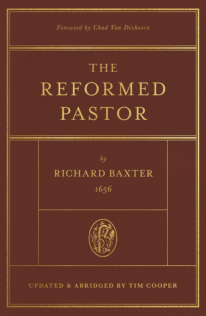 The Reformed Pastor: Updated and Abridged HB