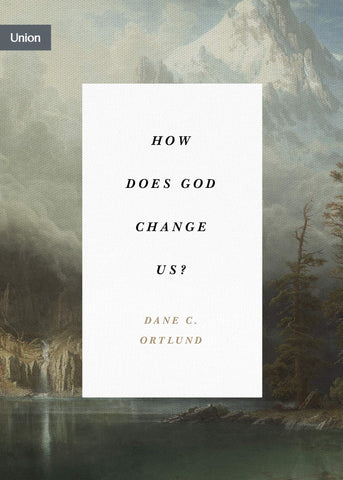 How Does God Change Us? PB