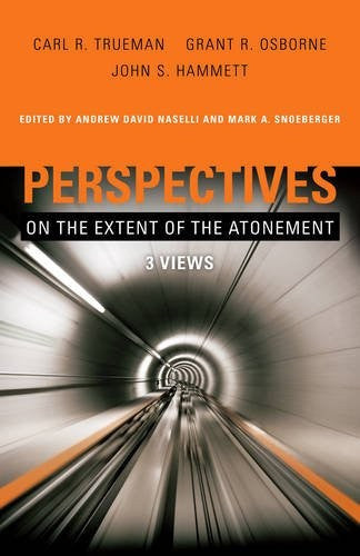 Perspectives on the Extent of the Atonement:  3 Views PB