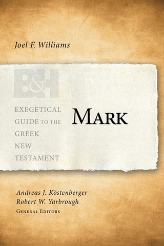Mark   Exegetical Guide to the Greek N T