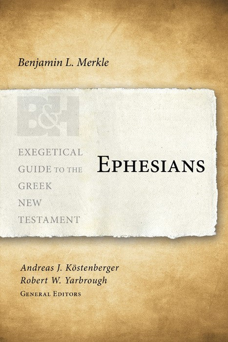 Ephesians  Exegetical Guide to the Greek N T