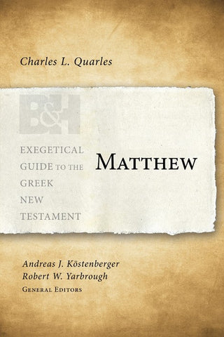 Matthew   Exegetical Guide to the Geek N T