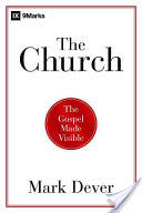 The Church:  The Gospel Made Visible