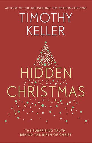 Hidden Christmas:  The Surprising Truth Behind the Birth of Christ