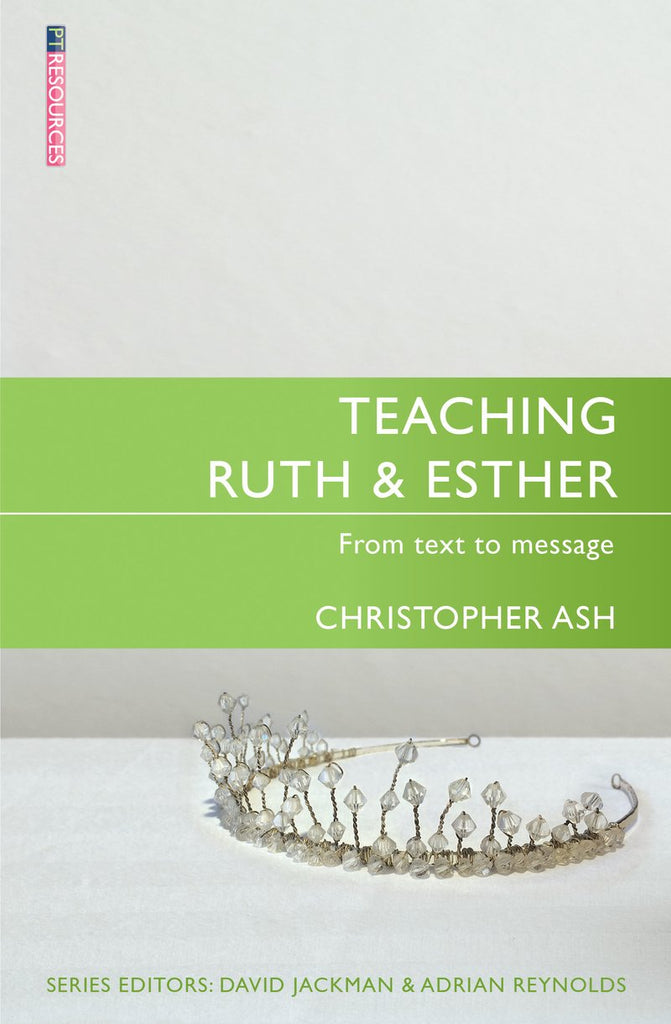 Teaching Ruth & Esther: From Text to Message