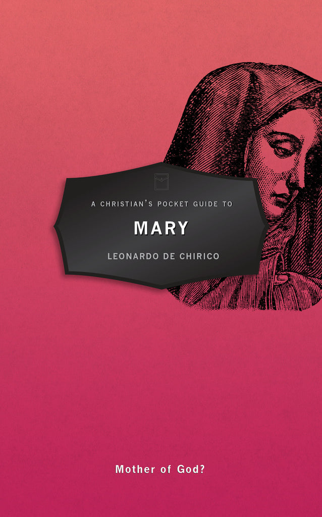 Mary: A Christians Pocket Guide to