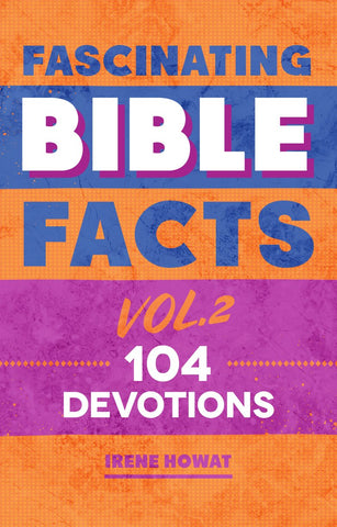 Fascinating Bible Facts Vol 2