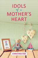 Idols of a Mother's Heart PB