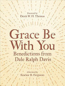 Grace Be With You:  Benedictions from Dale Ralph Davis PB