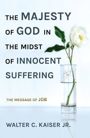 The MAJESTY of GOD in the Midst of Innocent Suffering PB