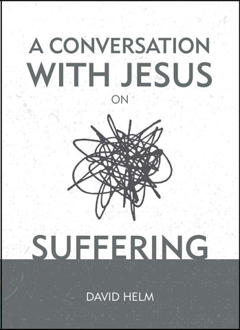 A Conversation With Jesus  On Suffering  HB