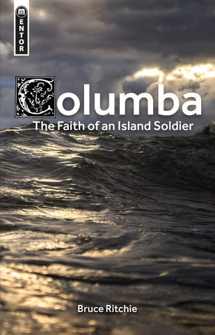 Columba:  the Faith of an Island Soldier HB