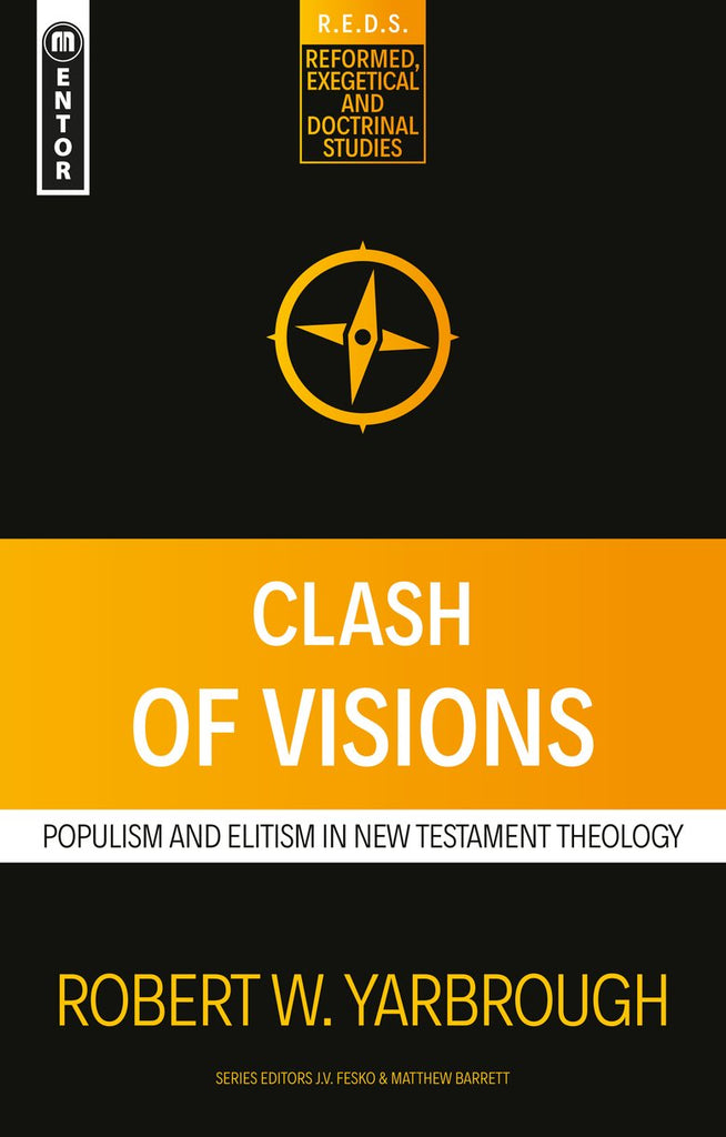 Clash of Visions:  Populism and Elitism in New Testament Theology PB