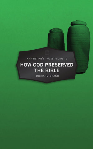 Christian's Pocket Guide to How God Preserved the Bible PB