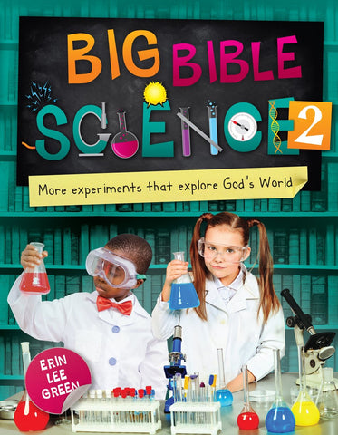 Big Bible Science 2: More experiments that explore God's World PB
