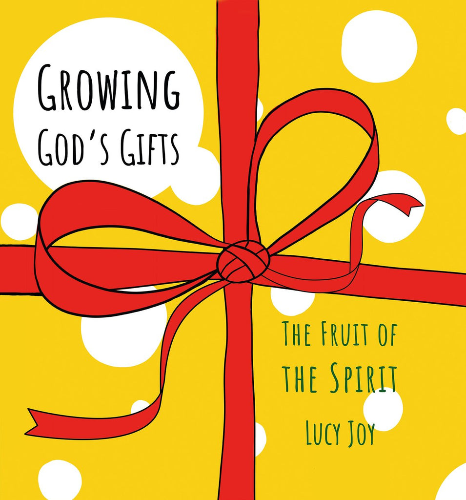 Growing God's Gifts: The Fruit of the Spirit HB