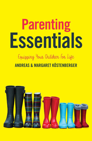 Parenting Essentials: Equipping Your Children for Life PB