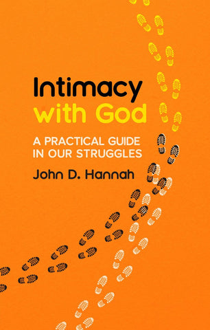 Intimacy With God: A Practical Guide in Our Struggles PB