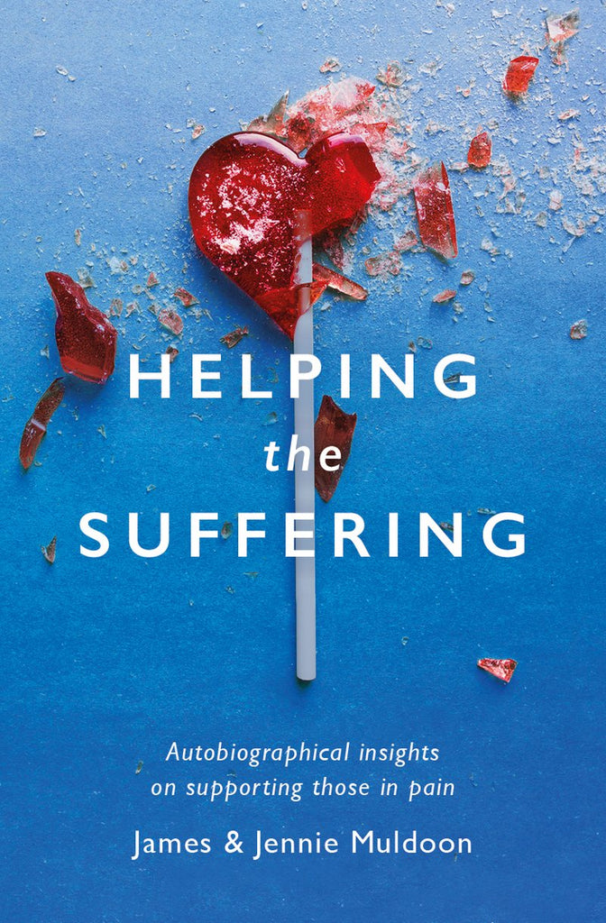 Helping the Suffering: Autobiographical Reflections on Supporting Those in Pain PB