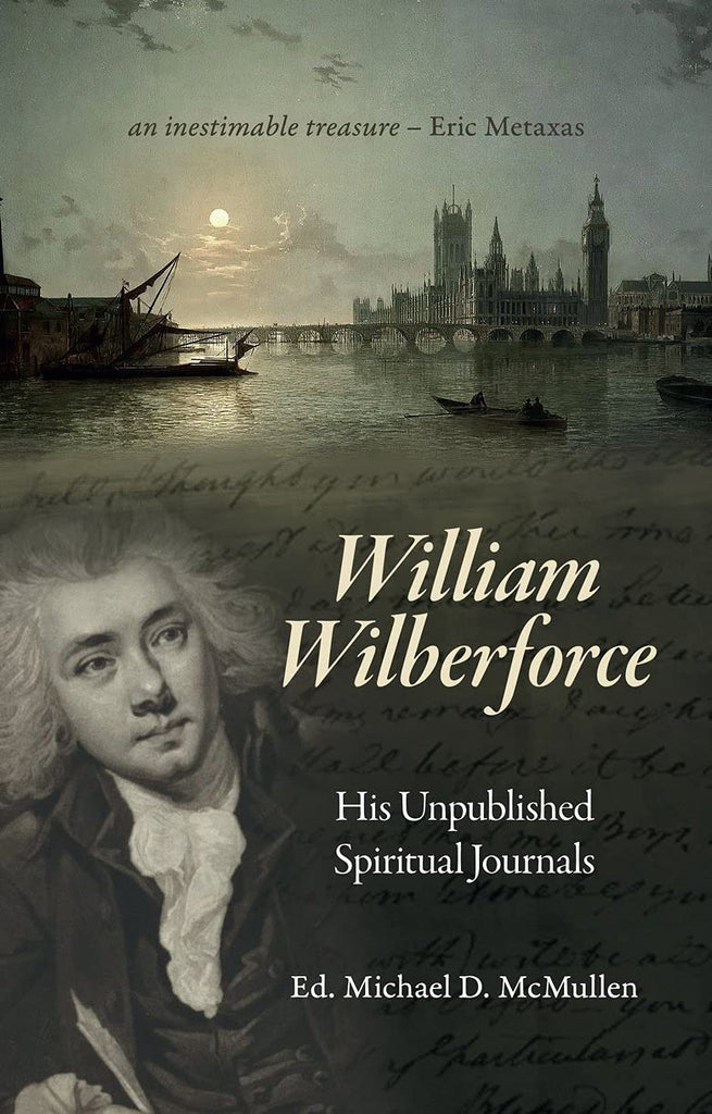 William Wilberforce: His Unpublished  Spiritual Journals HB