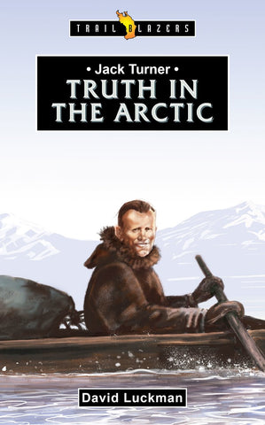 Jack Turner: Truth in the Arctic