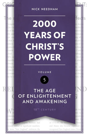 2,000 Years of Christ’s Power Vol. 5 The Age of Enlightenment and Awakening HB