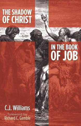 The Shadow of Christ in the Book of Job PB