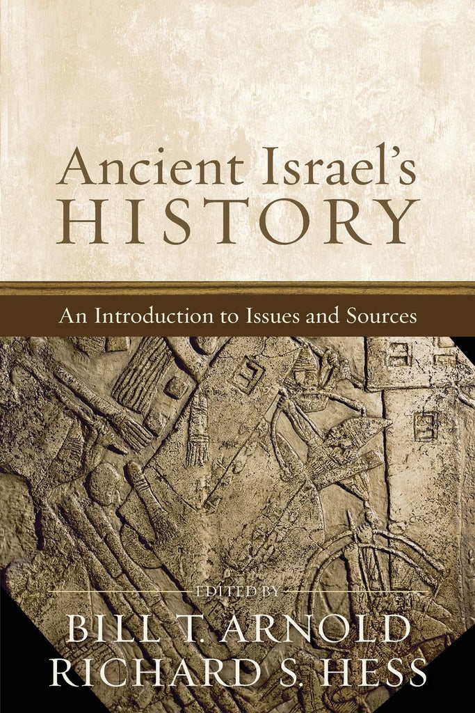 Ancient Israel's History: An Introduction To Issues And Sources PB