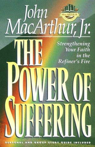 The Power of Suffering: Strengthening Your Faith in the Refiner's Fire