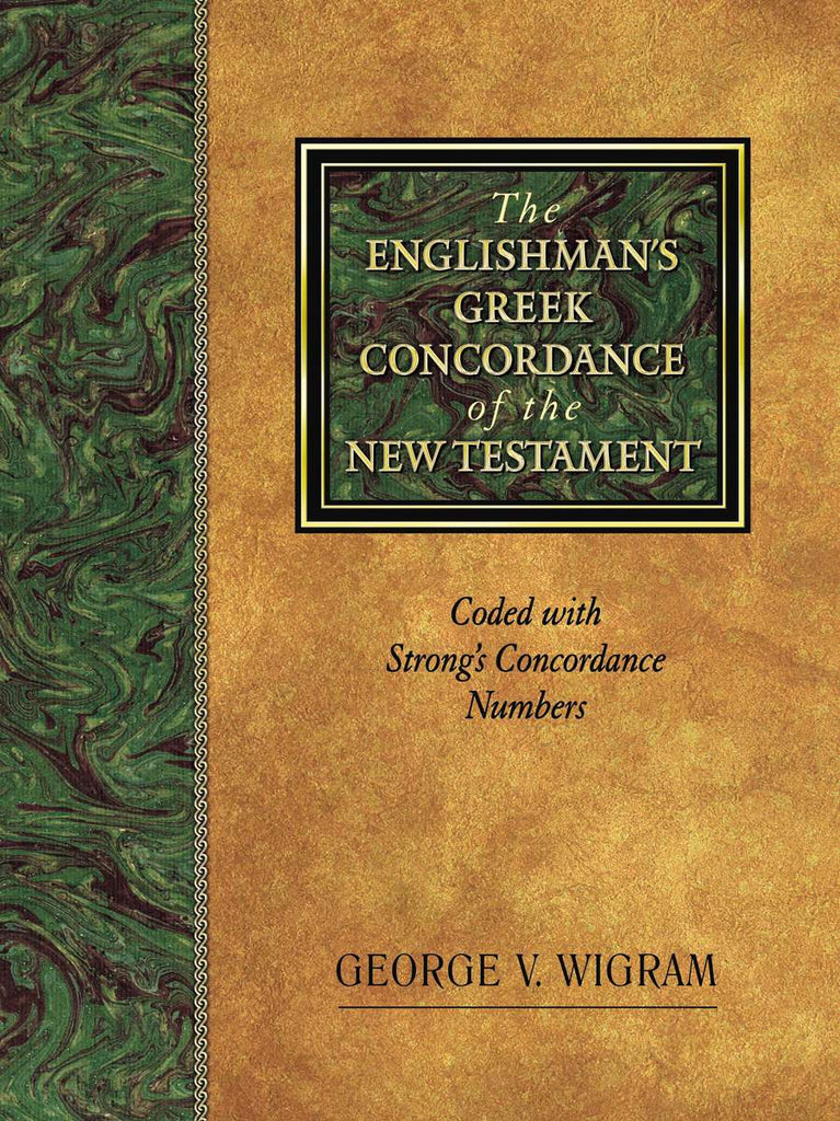 The Englishman's Greek Concordance of the new Testament Coded with Strong’s Concordance Numbers HB
