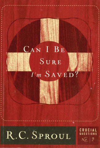 Can I Be Sure I'm Saved? - Crucial Questions, No. 7 PB