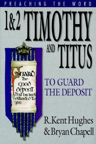 1 & 2 Timothy and Titus: To Guard the Deposit HB