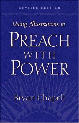 Using Illustrations to Preach with Power PB