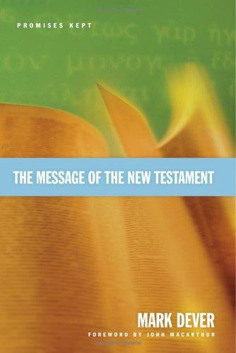 The Message of the New Testament: Promises Kept HB