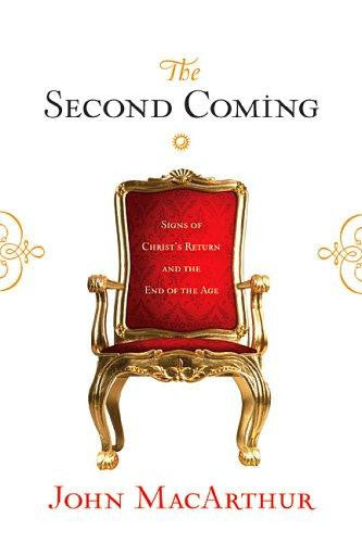 The Second Coming:  Signs of Christ's Return and the End of the Age