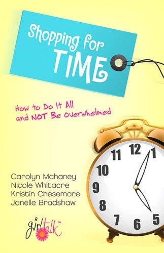 Shopping for Time: How to Do It All and Not Be Overwhelmed