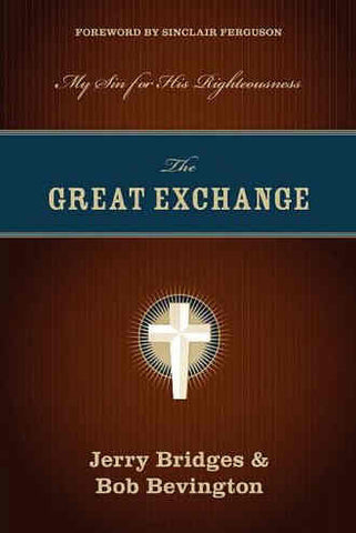 The Great Exchange:  My Sin for His Righteousness