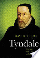 Tyndale: The Man who Gave God an English Voice
