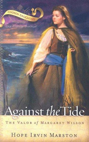 Against the Tide:  The Valor of Margaret Wilson PB