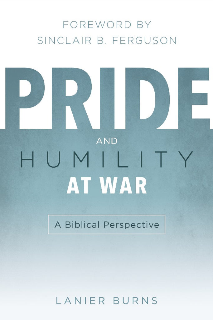 Pride and Humility at War:  A Biblical Perspective
