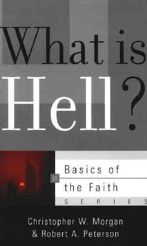 What Is Hell?: Basics of the Faith series PB
