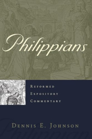 Philippians: Reformed Expository Commentary