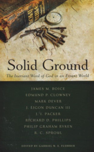 Solid Ground:  The Inerrant Word of God in an Errant World